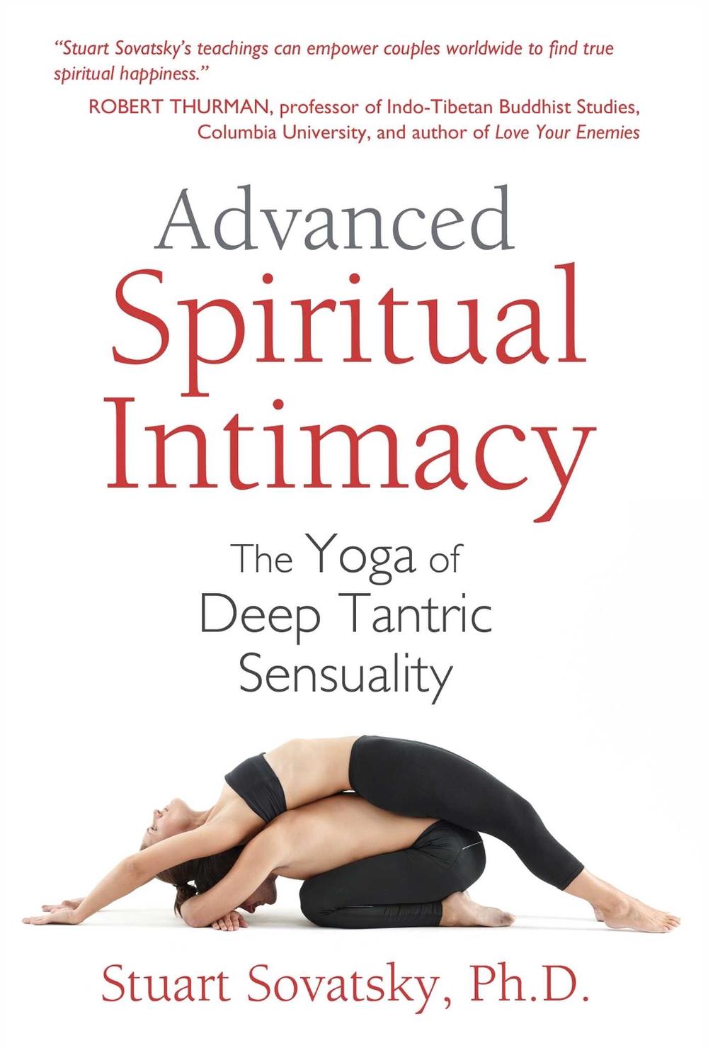 Advanced Spiritual Intimacy by Stuart Sovatsky - ISBN: 9781620552643