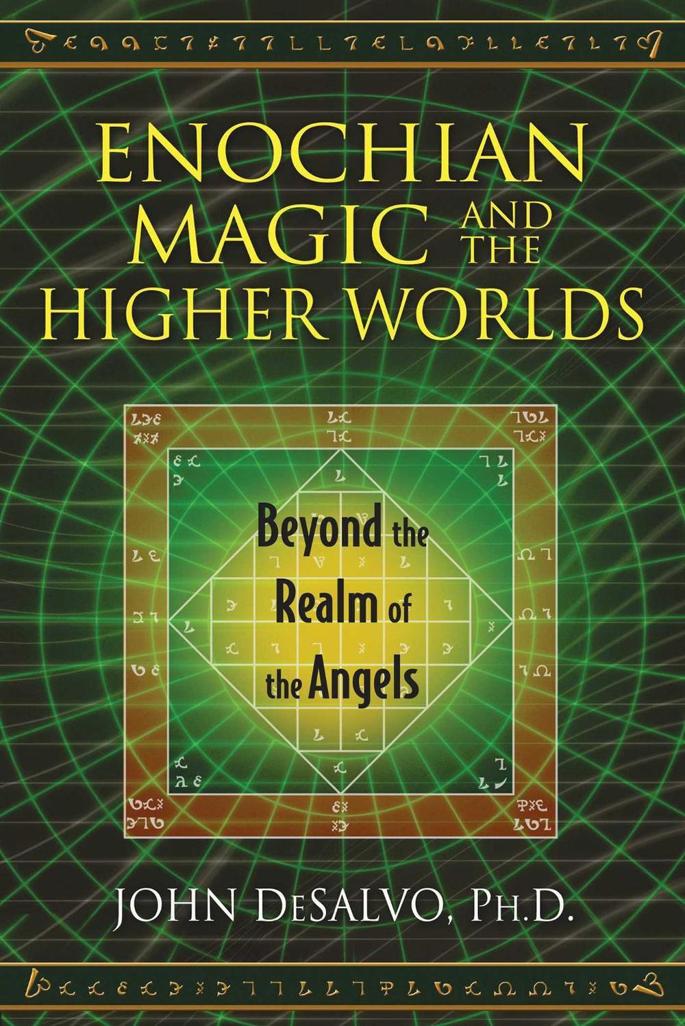 Enochian Magic and the Higher Worlds by John DeSalvo - ISBN: 9781620553015