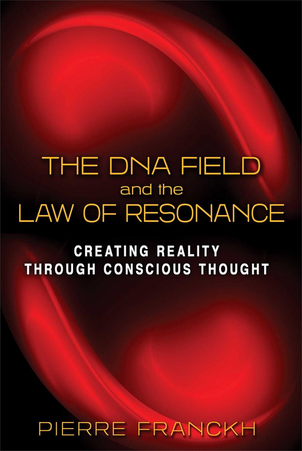 The DNA Field and the Law of Resonance, 9781620553473