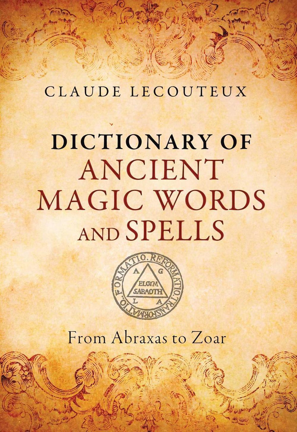 Dictionary of Ancient Magic Words and Spells, 9781620553749