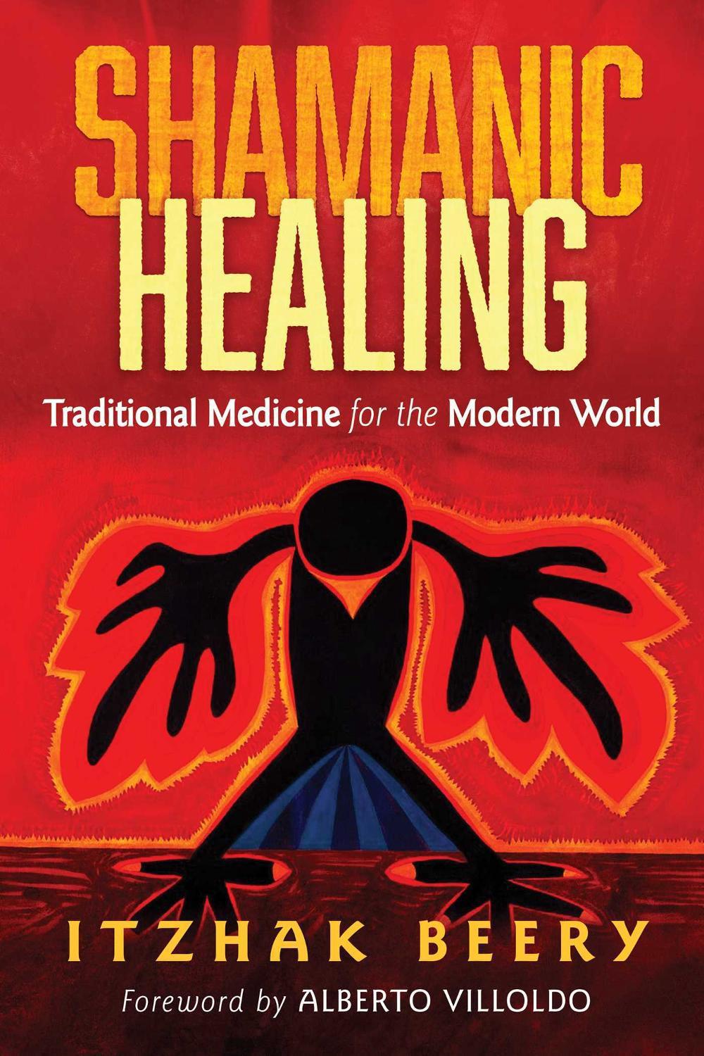 Shamanic Healing by Itzhak Beery - ISBN: 9781620553763