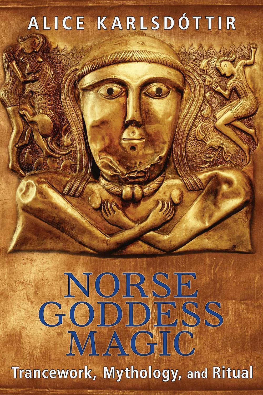 Norse Goddess Magic by Alice Karlsdóttir - ISBN: 9781620554074