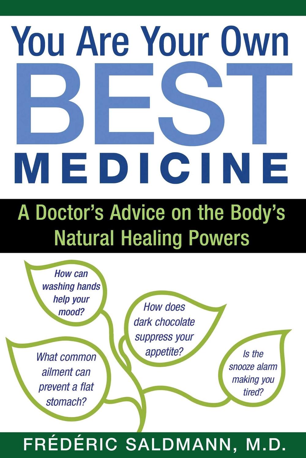 You Are Your Own Best Medicine by Frédéric Saldmann - ISBN: 9781620554296