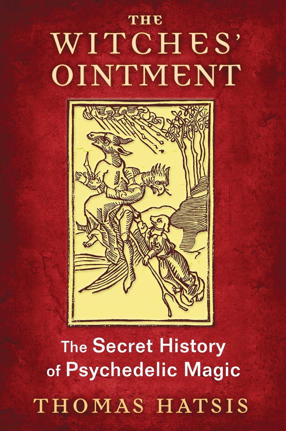 The Witches' Ointment by Thomas Hatsis - ISBN: 9781620554739