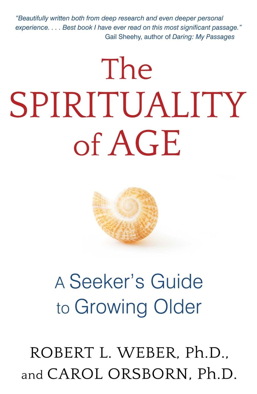 The Spirituality of Age by Robert L. Weber - ISBN: 9781620555125