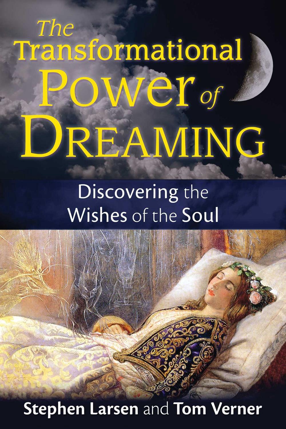 The Transformational Power of Dreaming by Tom Verner - ISBN: 9781620555149
