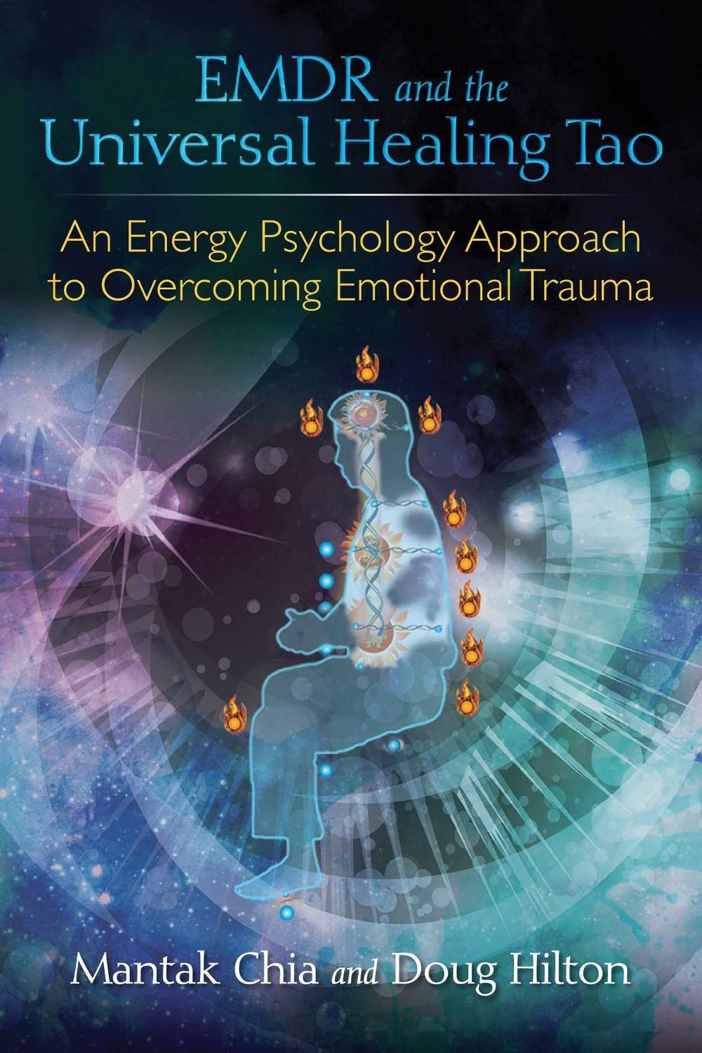 EMDR and the Universal Healing Tao by Mantak Chia - ISBN: 9781620555514