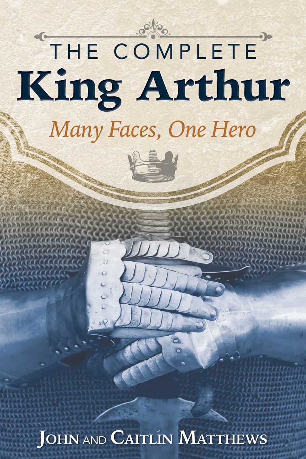 The Complete King Arthur by John Matthews - ISBN: 9781620555996