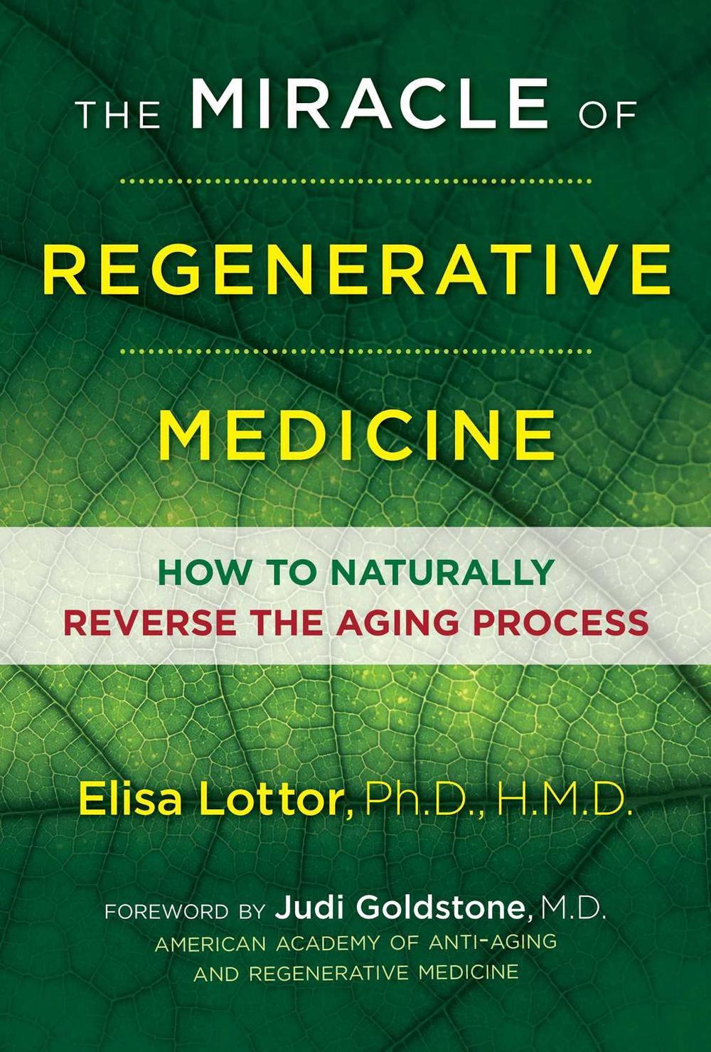 The Miracle of Regenerative Medicine, 9781620556030