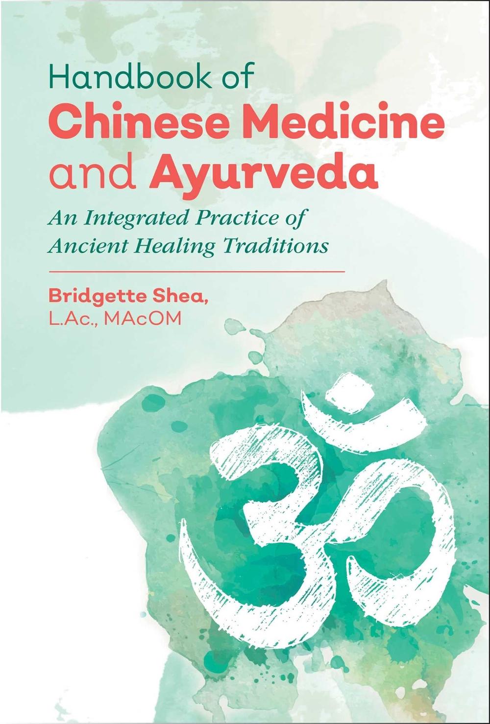 Handbook of Chinese Medicine and Ayurveda, 9781620556160