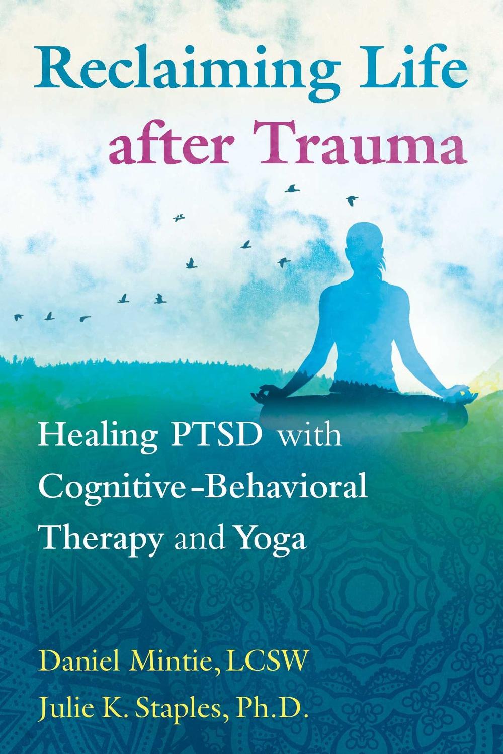 Reclaiming Life after Trauma by Daniel Mintie - ISBN: 9781620556344