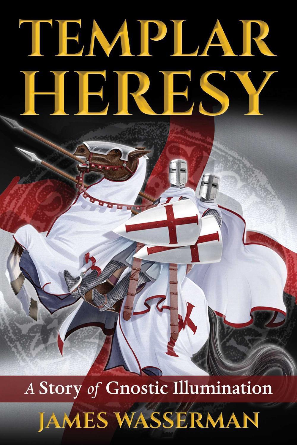 Templar Heresy by James Wasserman - ISBN: 9781620556580