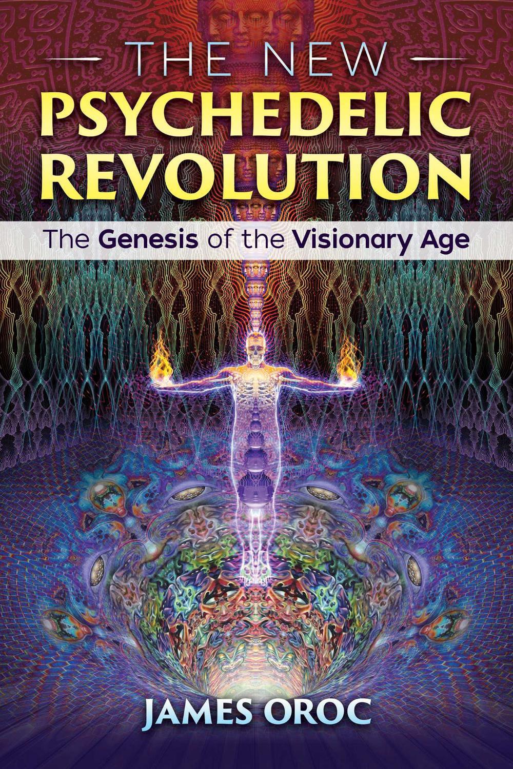 The New Psychedelic Revolution by James Oroc - ISBN: 9781620556627