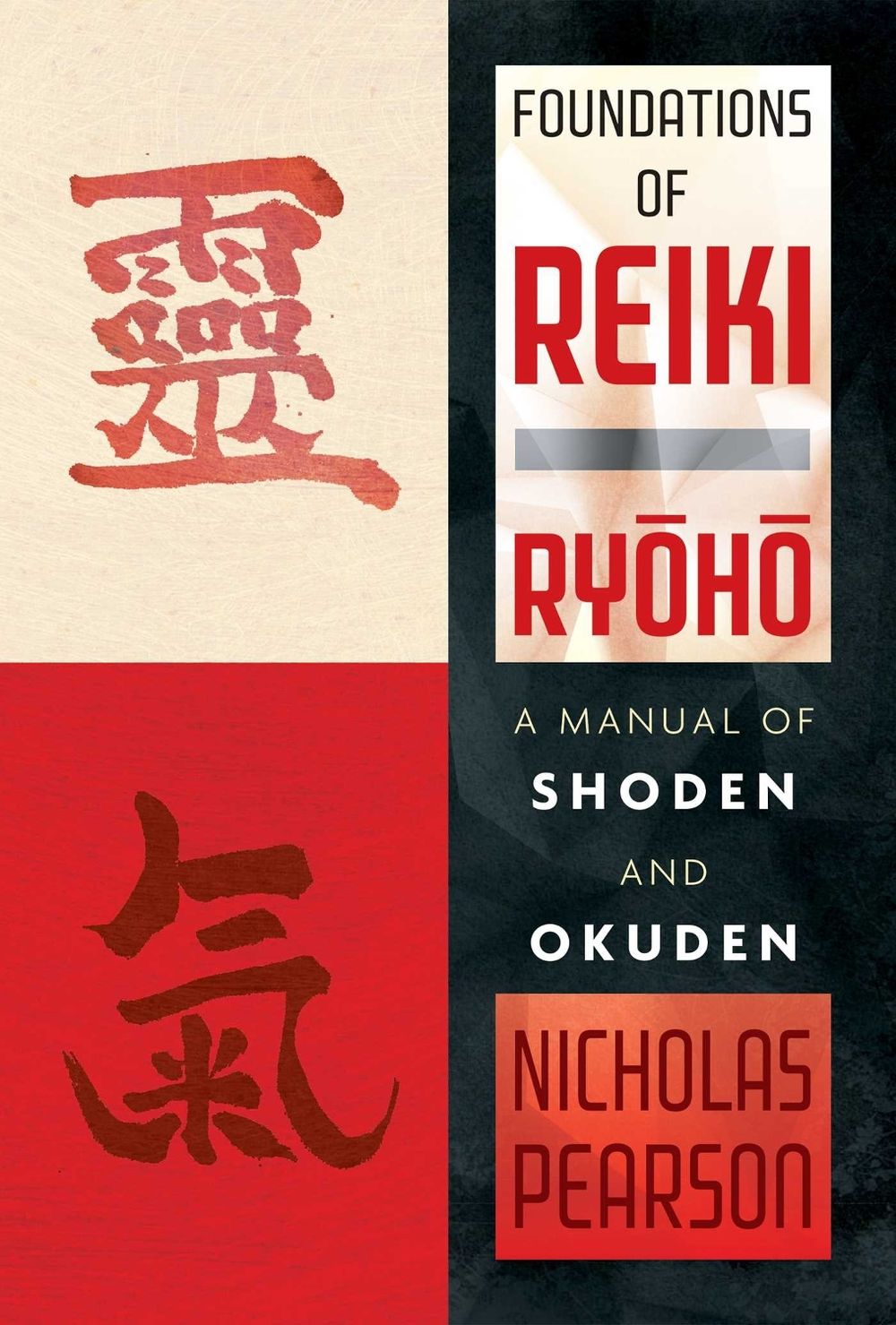 Foundations of Reiki Ryoho by Nicholas Pearson - ISBN: 9781620556733