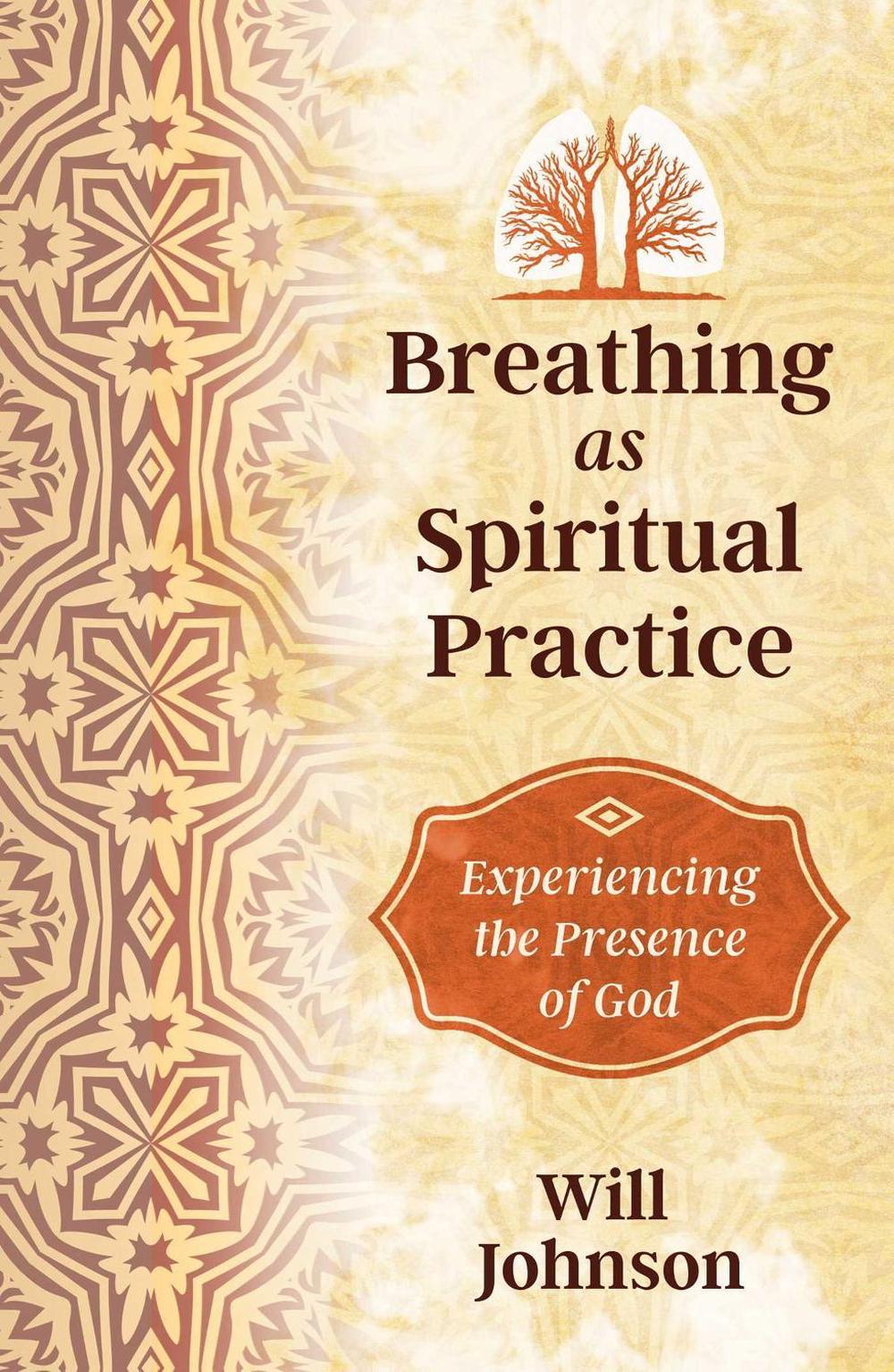 Breathing as Spiritual Practice by Will Johnson - ISBN: 9781620556870