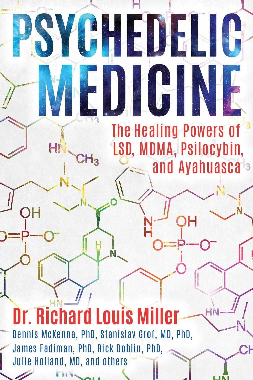 Psychedelic Medicine by Dr. Richard Louis Miller - ISBN: 9781620556979