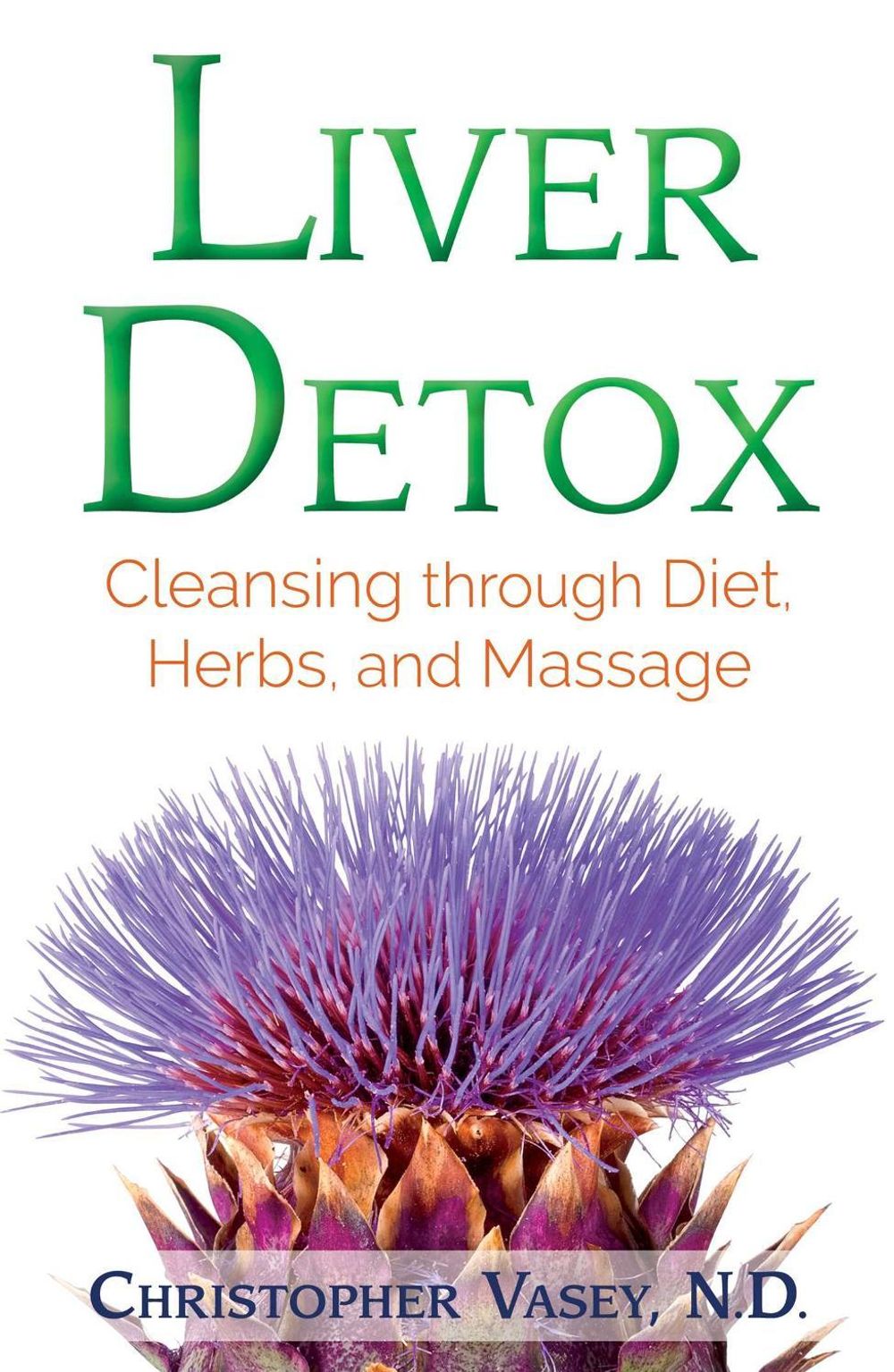 Liver Detox by Christopher Vasey - ISBN: 9781620556993