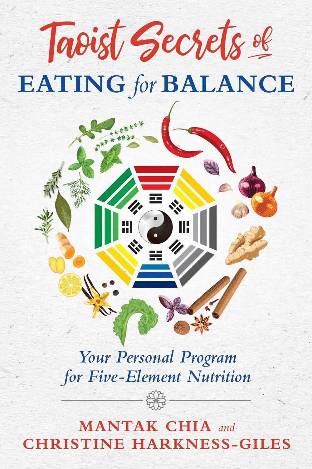 Taoist Secrets of Eating for Balance by Mantak Chia - ISBN: 9781620557518