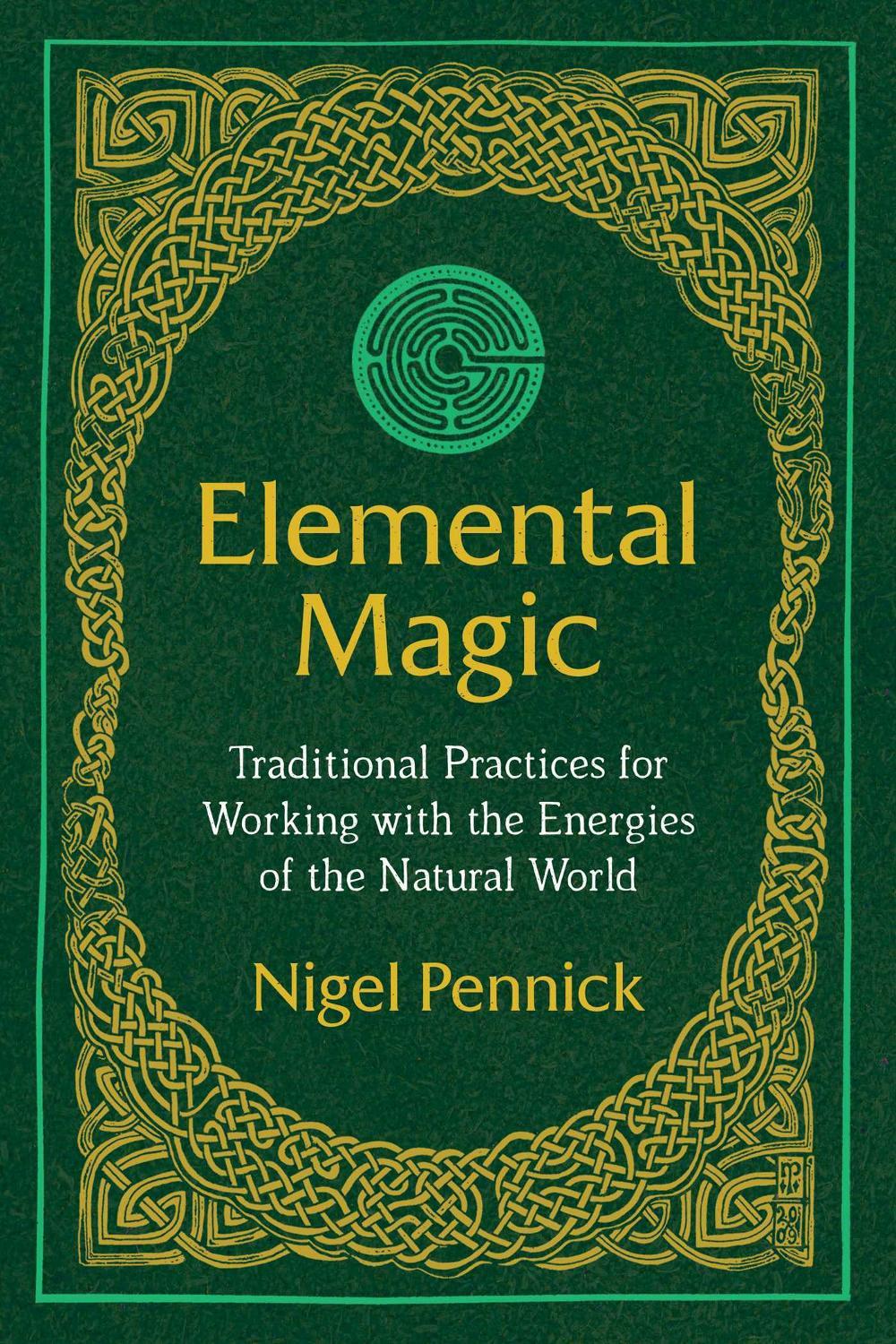 Elemental Magic by Nigel Pennick - ISBN: 9781620557587