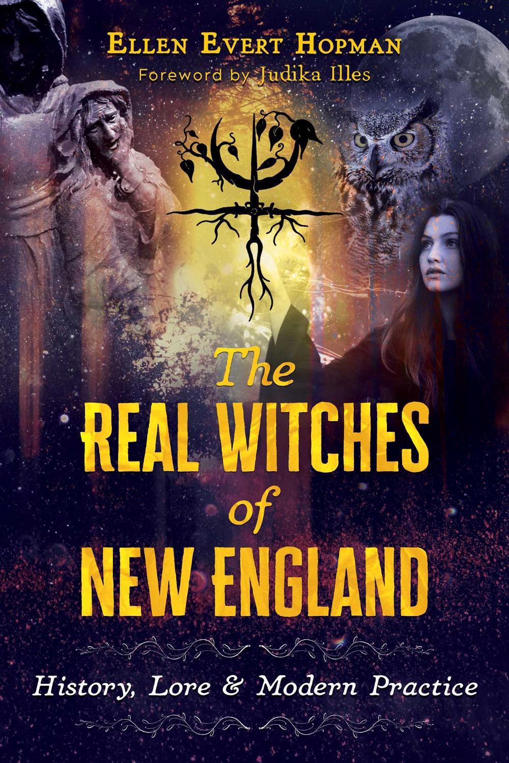 The Real Witches of New England by Ellen Evert Hopman - ISBN: 9781620557723