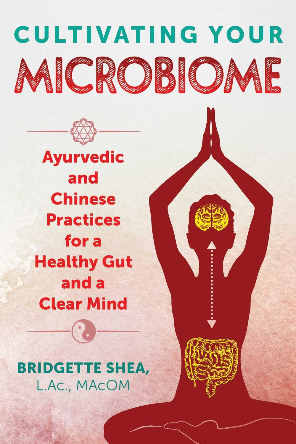Cultivating Your Microbiome, 9781620557808