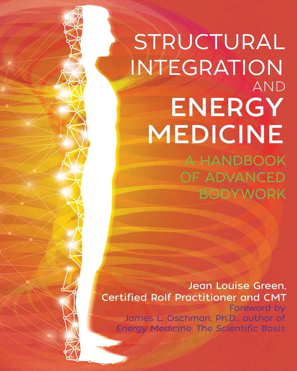Structural Integration and Energy Medicine by Jean Louise Green - ISBN: 9781620557983