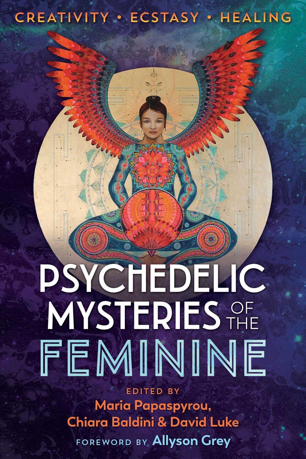 Psychedelic Mysteries of the Feminine by Maria Papaspyrou - ISBN: 9781620558027