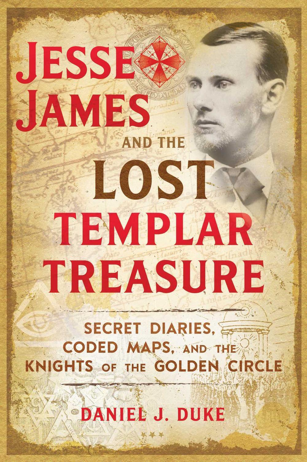 Jesse James and the Lost Templar Treasure, 9781620558201