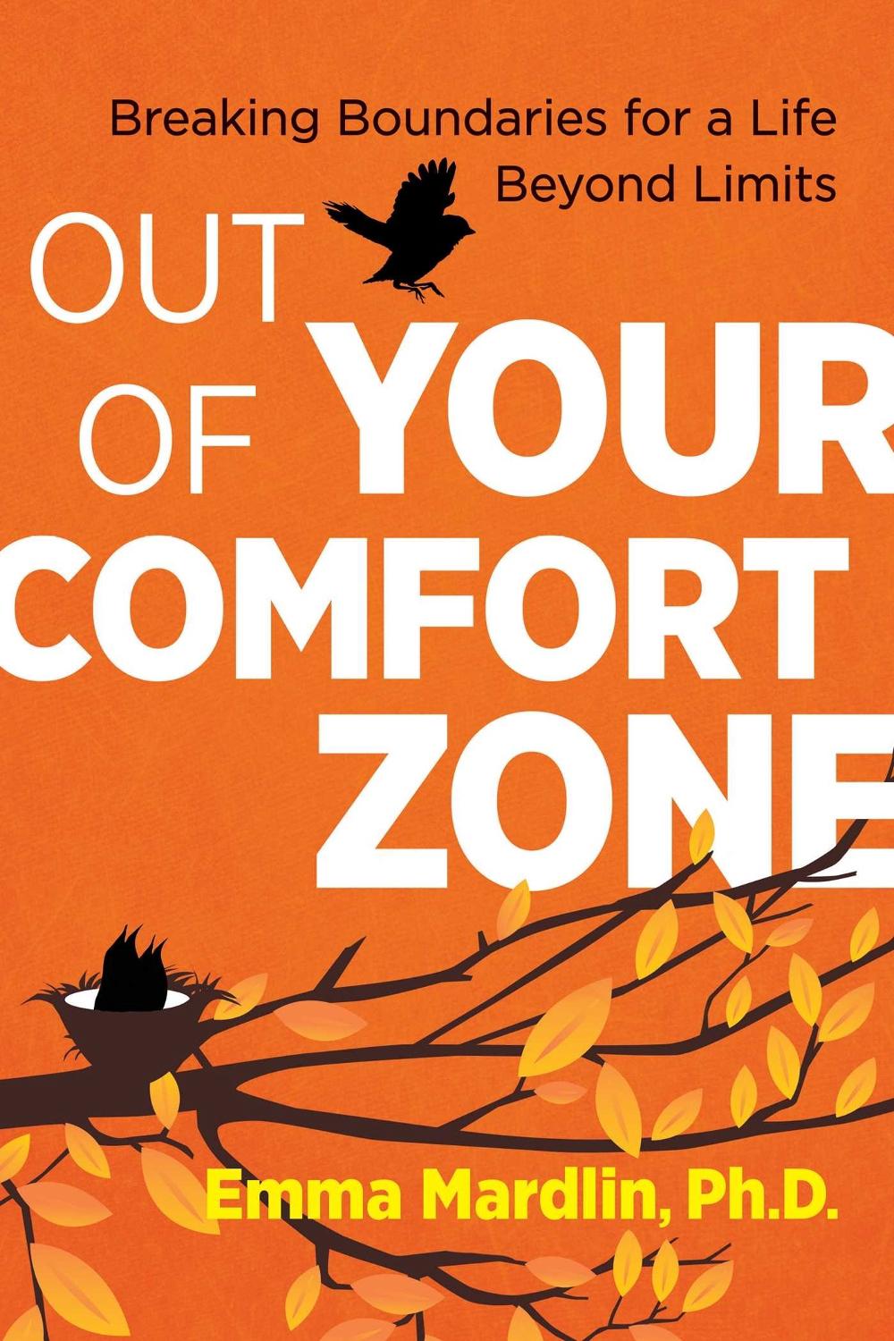 Out of Your Comfort Zone by Dr. Emma Mardlin - ISBN: 9781620558249