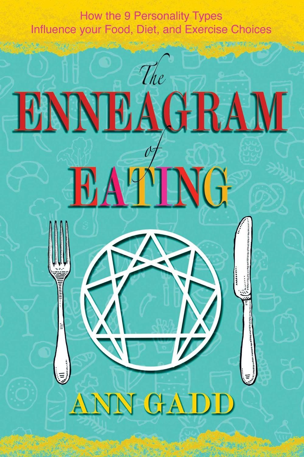 The Enneagram of Eating by Ann Gadd - ISBN: 9781620558270