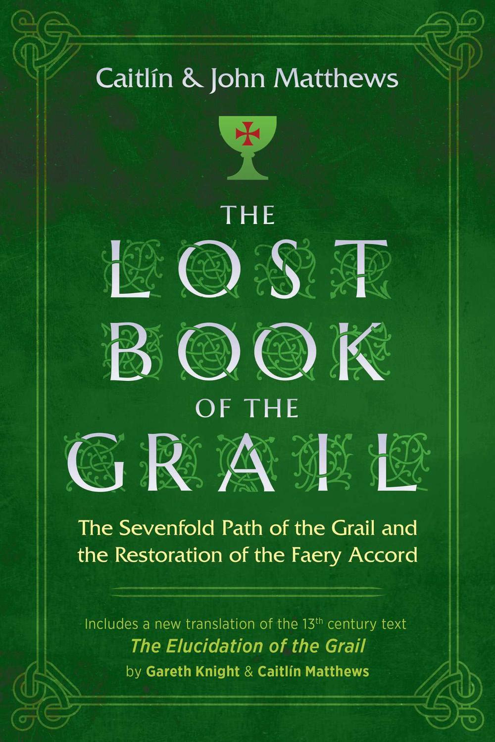 The Lost Book of the Grail by John Matthews - ISBN: 9781620558294