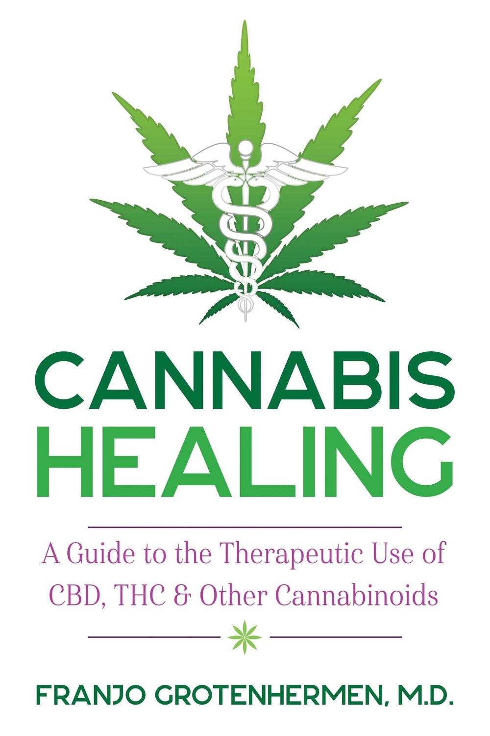 Cannabis Healing by Franjo Grotenhermen - ISBN: 9781620558317