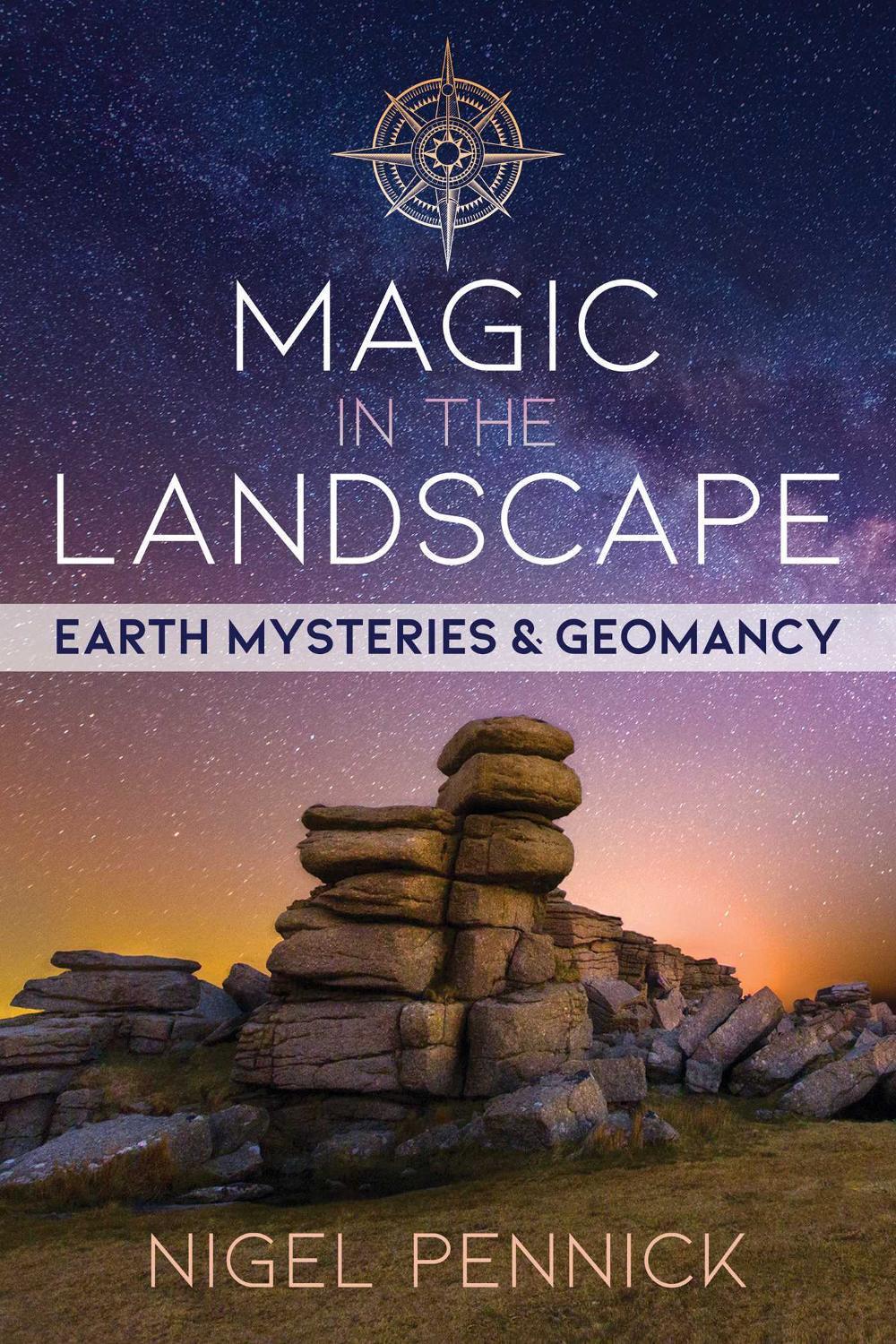 Magic in the Landscape by Nigel Pennick - ISBN: 9781620558799