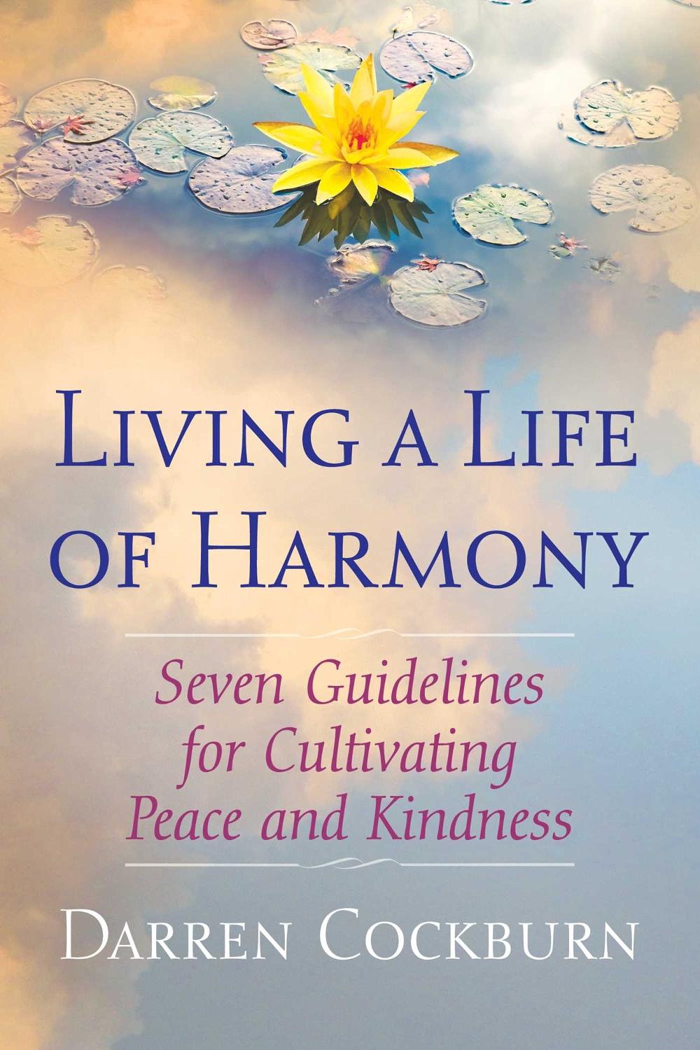 Living a Life of Harmony by Darren Cockburn - ISBN: 9781620558904