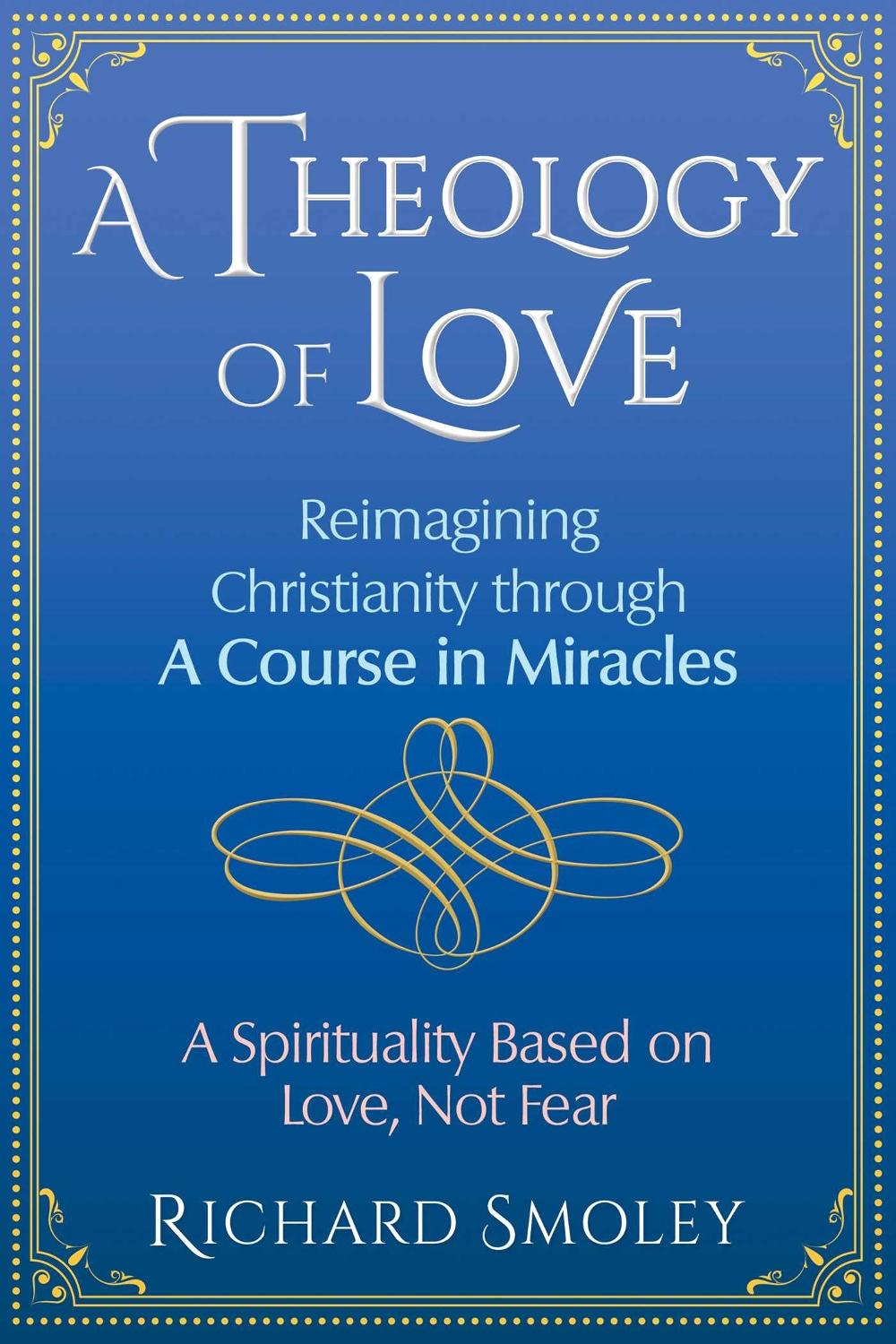 A Theology of Love by Richard Smoley - ISBN: 9781620559253