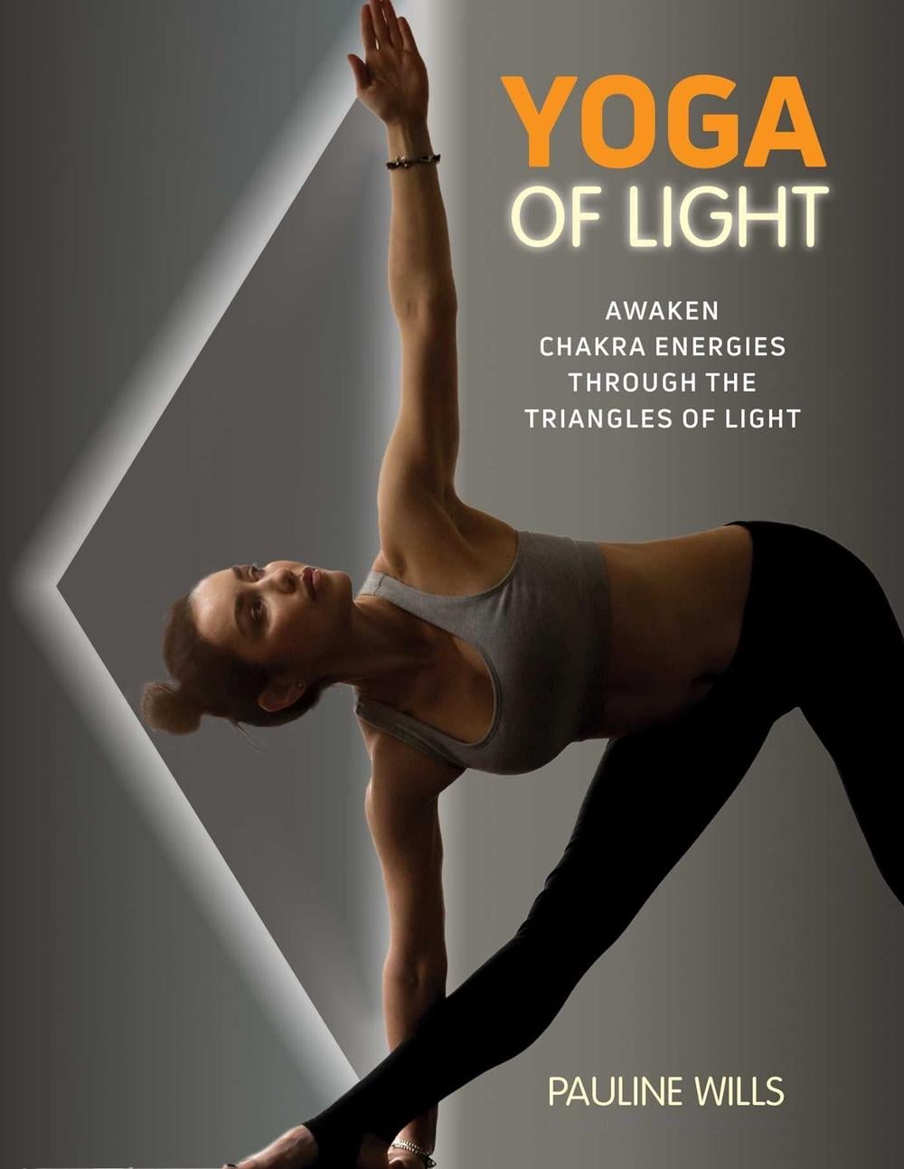 Yoga of Light by Pauline Wills - ISBN: 9781620559444