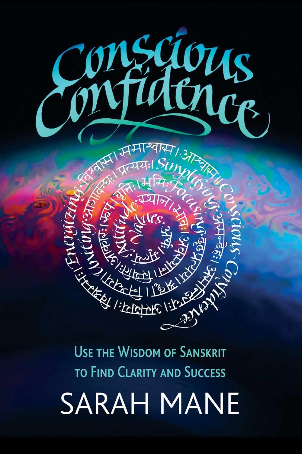 Conscious Confidence by Sarah Mane - ISBN: 9781620559550
