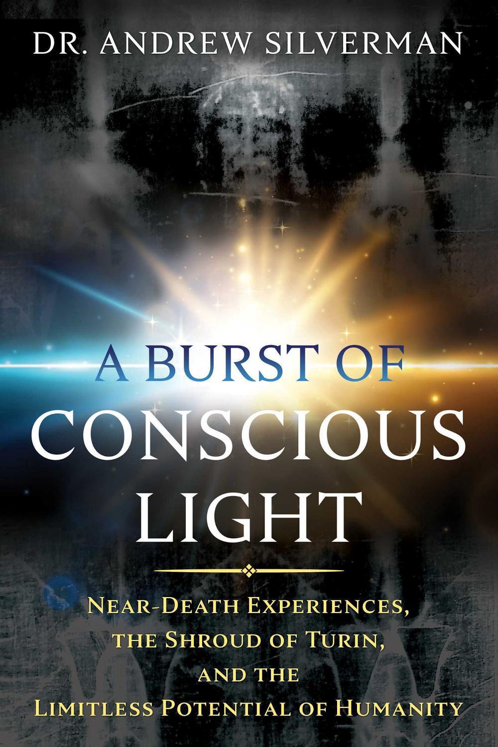 A Burst of Conscious Light, 9781620559635