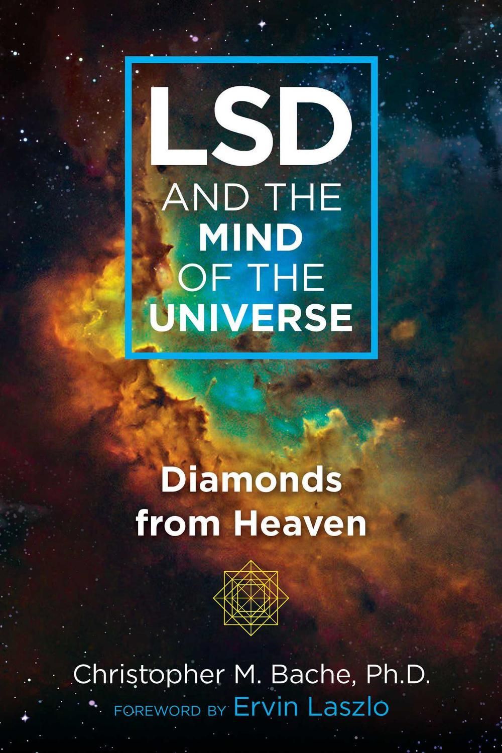 LSD and the Mind of the Universe by Christopher M. Bache - ISBN: 9781620559703