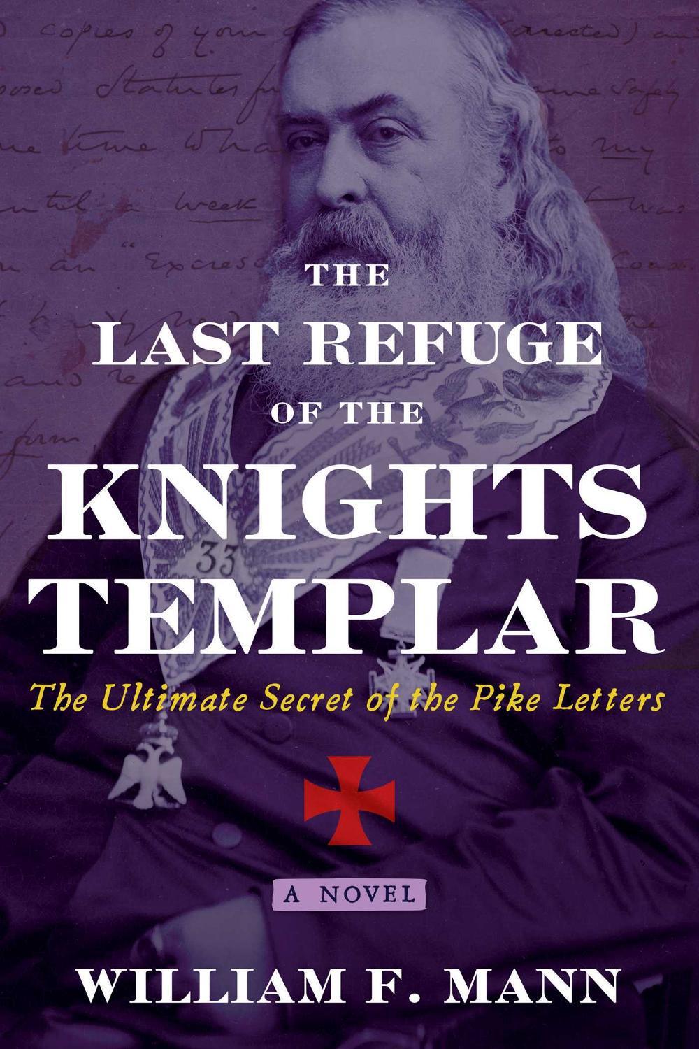 The Last Refuge of the Knights Templar by William F. Mann - ISBN: 9781620559918