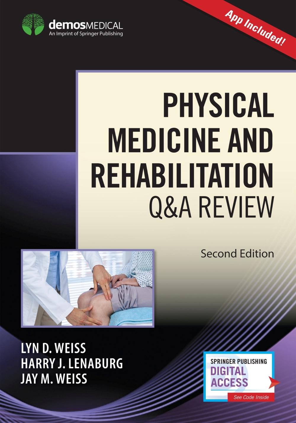 Physical Medicine and Rehabilitation Q&A Review (Book + Free App) by Lyn Weiss - ISBN: 9781620701256