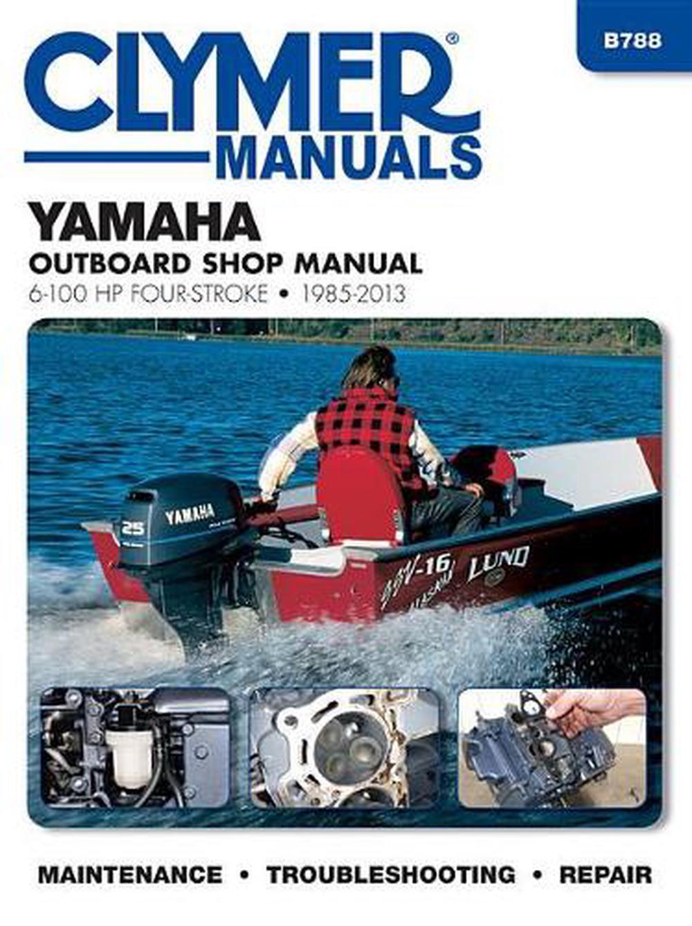 Yamaha 6-100 Hp Clymer Outboard Motor Repair Manual, 9781620922729