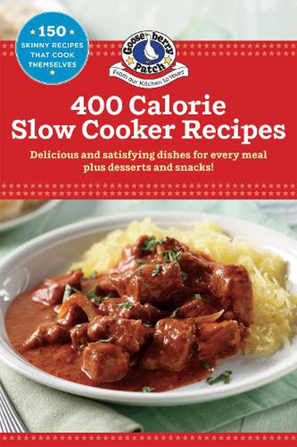 400 Calorie Slow-Cooker Recipes, 9781620932674