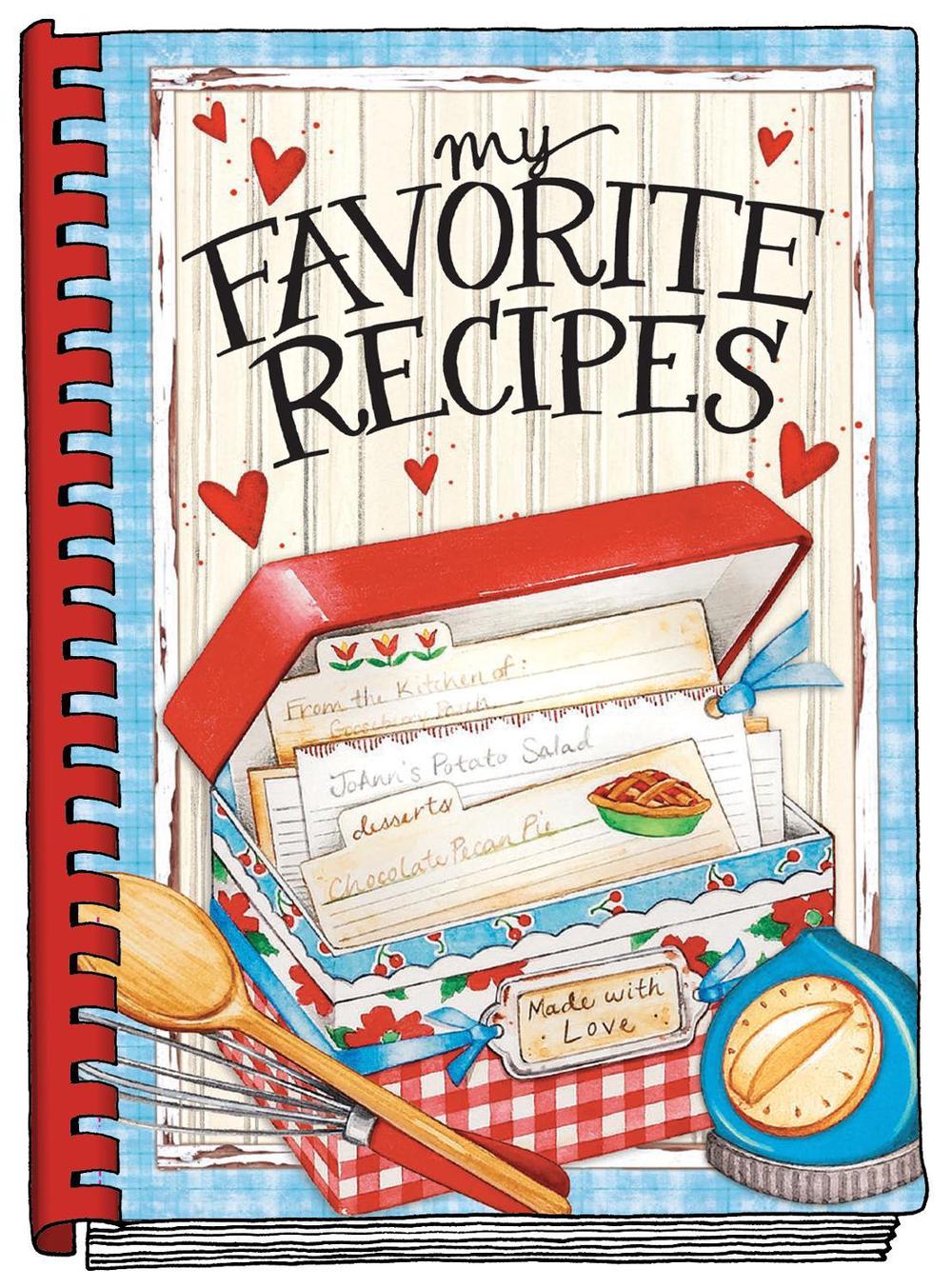 My Favorite Recipes - Create Your Own Cookbook, 9781620935019