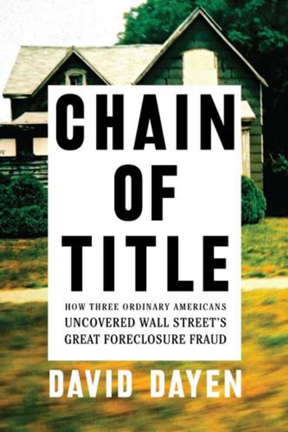 Chain Of Title by David Dayen - ISBN: 9781620973509