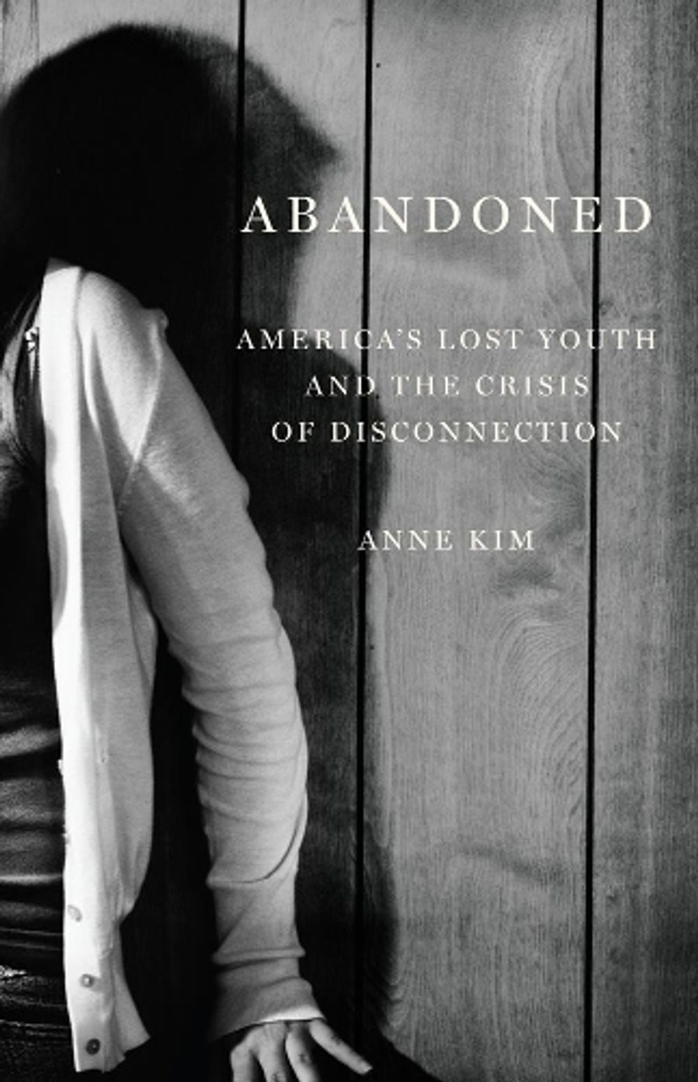 Abandoned by Anne Kim - ISBN: 9781620975008