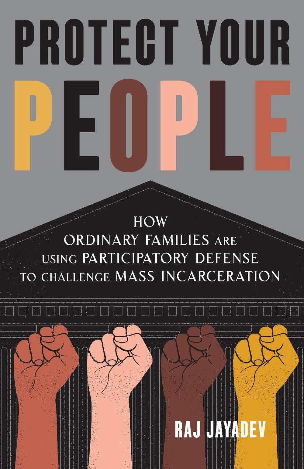 Protect Your People by Raj Jayadev - ISBN: 9781620977002