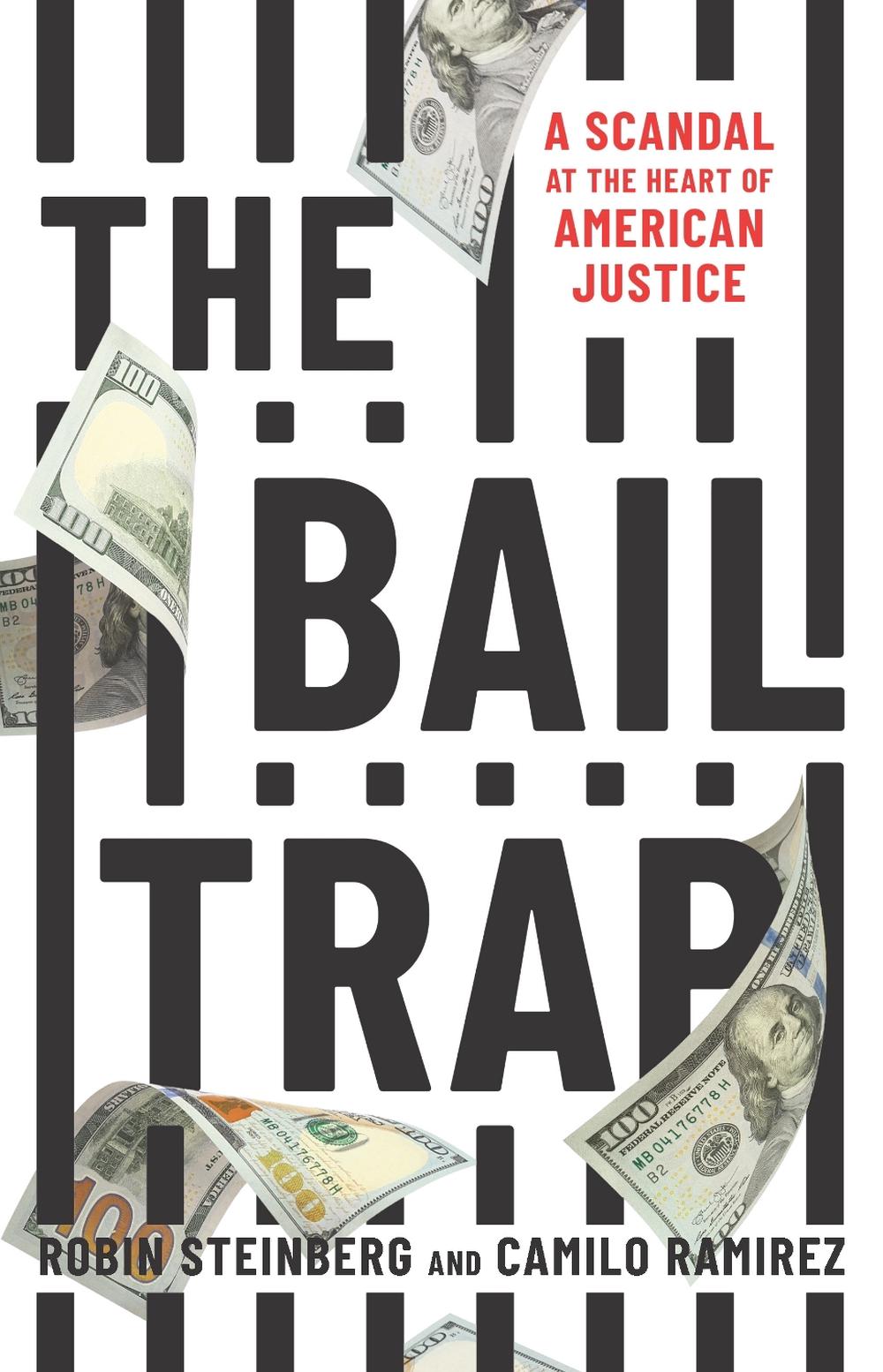 The Bail Trap by Robin Steinberg - ISBN: 9781620978429