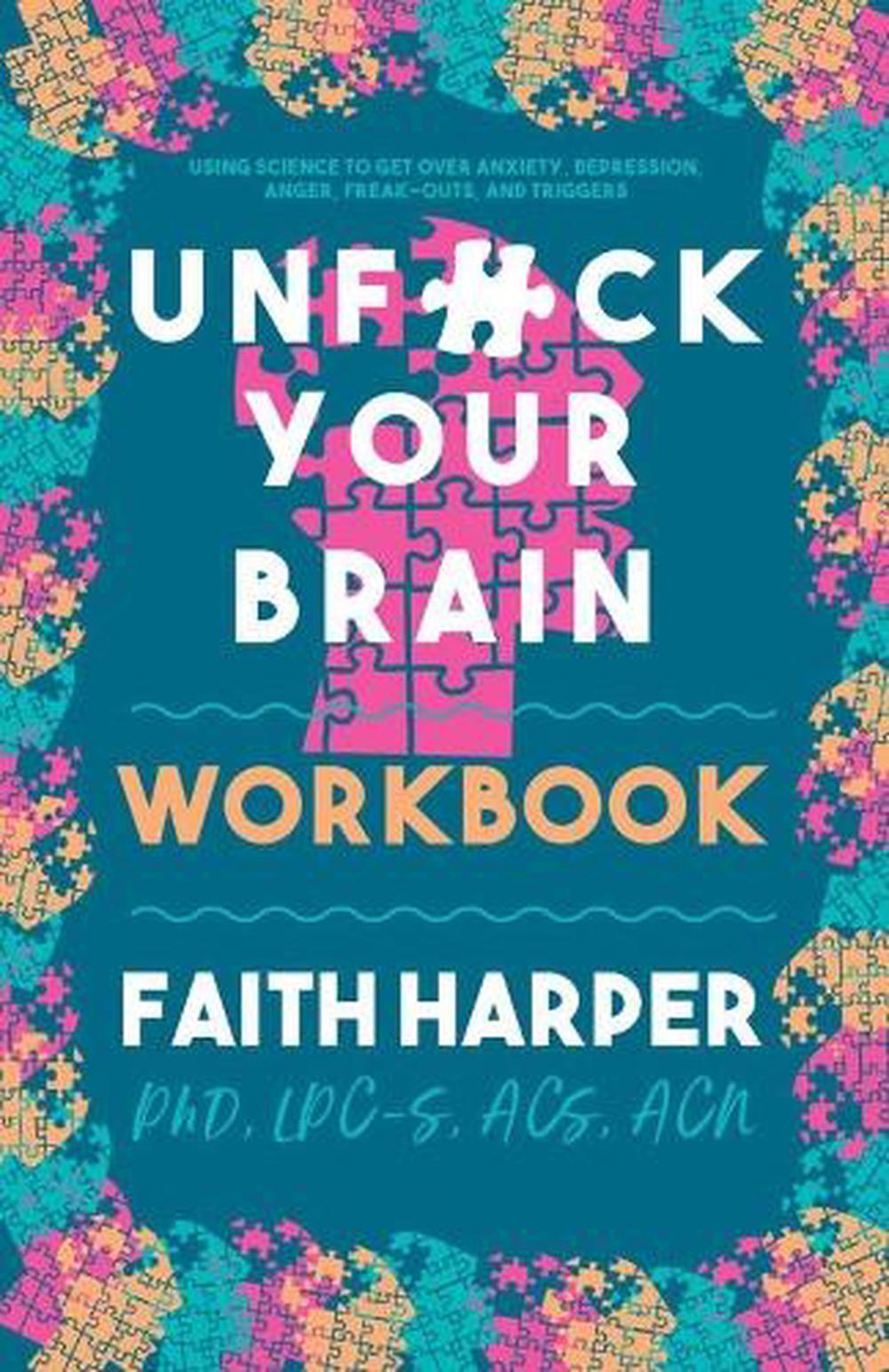 Unfuck Your Brain Workbook, 9781621065890