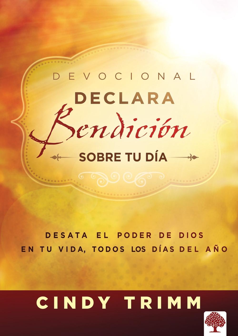 Declara bendición sobre tu día Devocional: Desata el poder de Dios en ...